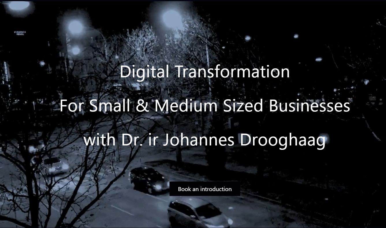 Digital Transformation for Small and Medium Sized Businesses with Dr. ir Johannes Drooghaag